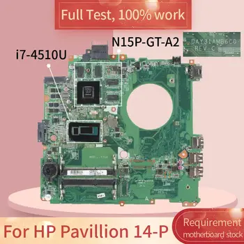 HP Pavilion 14-P DAY31AMB6C0 SR1EB I7-4510U N15P-GT-A2 DDR3 Grāmatiņa, pamatplate (Mainboard) pilns tests 100% strādā 0