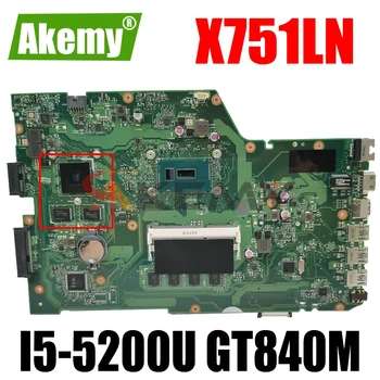 Akemy X751LN Mainboard Par Asus R752L X751LN X751LD X751LJ X750LB A751L K751L Klēpjdators mātesplatē 4G RAM, I5-5200U GT840M 0